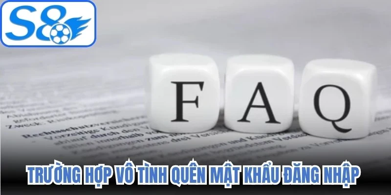 Trường hợp vô tình quên mật khẩu đăng nhập được nhiều người quan tâm