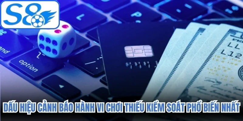 Dấu hiệu cảnh báo hành vi chơi thiếu kiểm soát phổ biến nhất