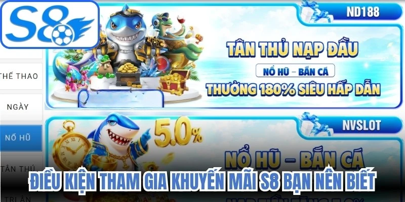Điều kiện tham gia khuyến mãi S8 bạn nên biết