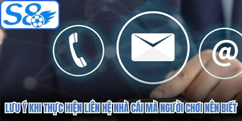 Lưu ý khi thực hiện liên hệ nhà cái mà người chơi nên biết