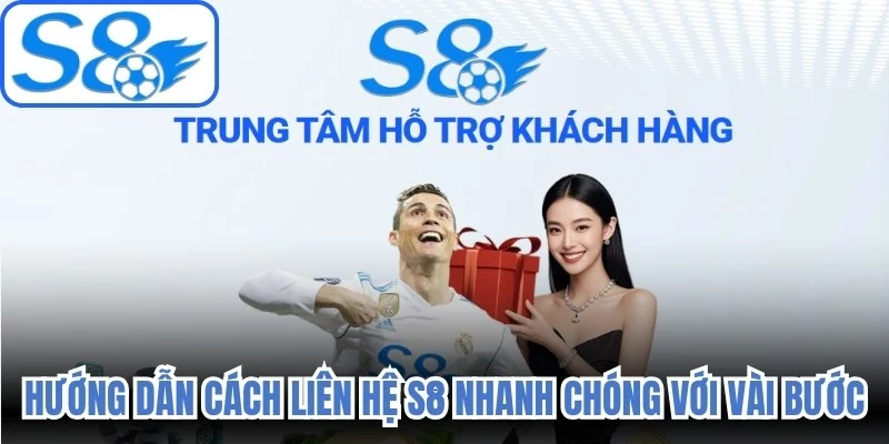 Hướng dẫn cách liên hệ S8 nhanh chóng với vài bước