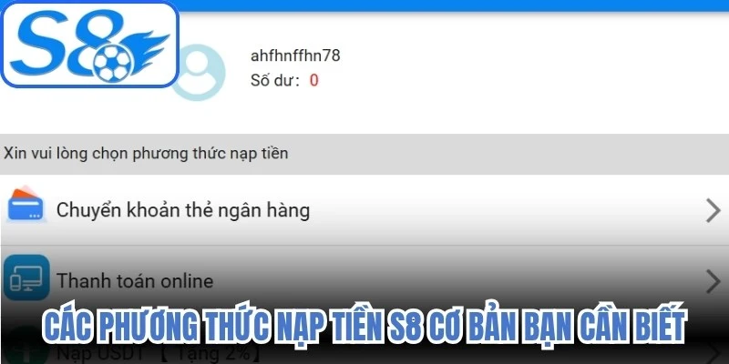 Các phương thức nạp tiền S8 cơ bản bạn cần biết