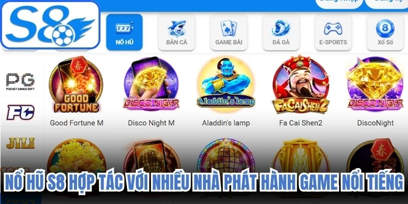Nổ hũ S8 hợp tác với nhiều nhà phát hành game nổi tiếng